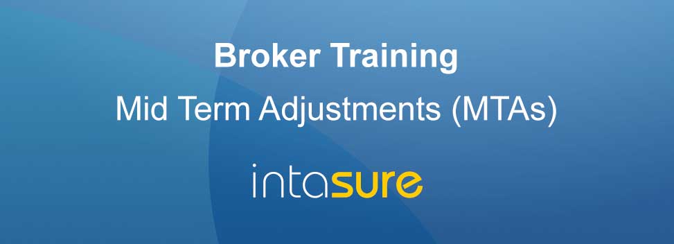 Broker training – mid term adjustments (MTA’s)